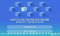 Tokenim：探索区块链技术在赌博交易中的应用与影